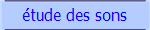 tude des sons