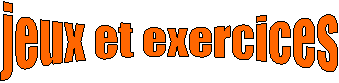 jeux et exercices